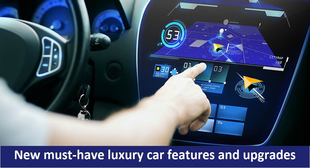 New must-have luxury car features and upgrades